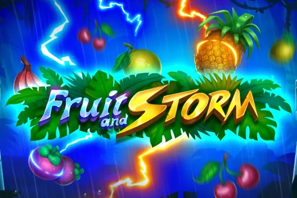 Fruit and Storm